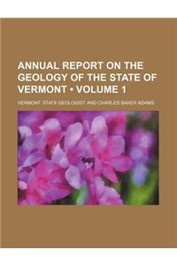 Annual Report on the Geology of the State of Vermont (Volume 1)