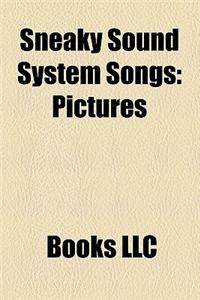 Sneaky Sound System Songs
