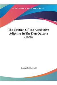 The Position of the Attributive Adjective in the Don Quixote (1908)