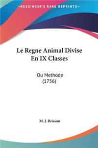 Le Regne Animal Divise En IX Classes