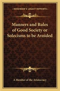 Manners and Rules of Good Society or Solecisms to Be Avoided