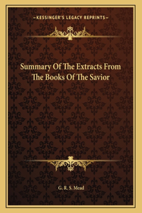 Summary of the Extracts from the Books of the Savior