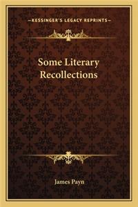 Some Literary Recollections