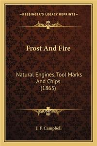 Frost And Fire