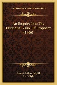 Enquiry Into the Evidential Value of Prophecy (1906)