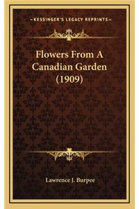 Flowers from a Canadian Garden (1909)