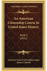 An American Citizenship Course In United States History