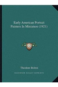 Early American Portrait Painters in Miniature (1921)