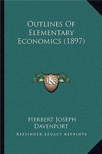 Outlines of Elementary Economics (1897)