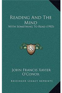 Reading and the Mind