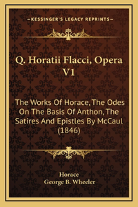 Q. Horatii Flacci, Opera V1