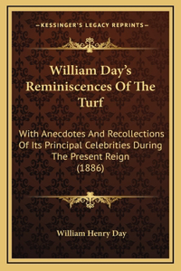 William Day's Reminiscences Of The Turf