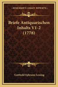 Briefe Antiquarischen Inhalts V1-2 (1778)