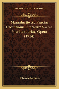 Manuductio Ad Praxim Executionis Literarum Sacrae Poenitentiariae, Opera (1714)