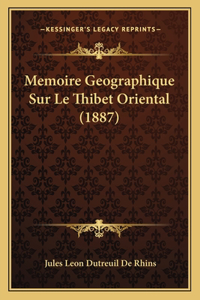 Memoire Geographique Sur Le Thibet Oriental (1887)