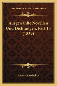 Ausgewahlte Novellen Und Dichtungen, Part 13 (1839)