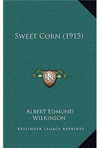 Sweet Corn (1915)