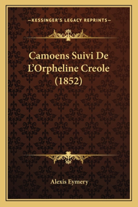 Camoens Suivi De L'Orpheline Creole (1852)