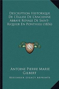 Description Historique de L'Eglise de L'Ancienne Abbaye Royale de Saint-Riquier En Ponthieu (1836)