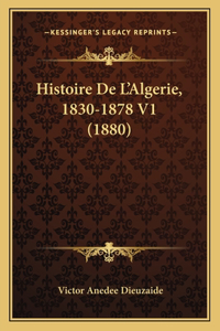 Histoire De L'Algerie, 1830-1878 V1 (1880)