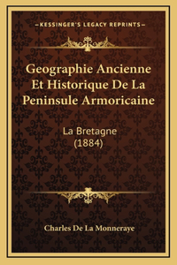 Geographie Ancienne Et Historique De La Peninsule Armoricaine