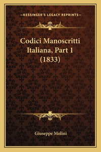 Codici Manoscritti Italiana, Part 1 (1833)