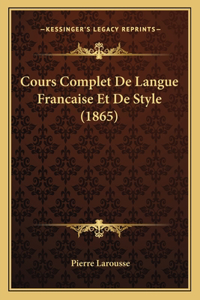Cours Complet De Langue Francaise Et De Style (1865)
