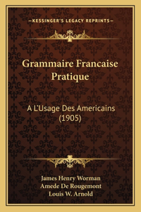 Grammaire Francaise Pratique