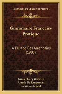 Grammaire Francaise Pratique