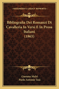 Bibliografia Dei Romanzi Di Cavalleria In Versi E In Prosa Italiani (1865)