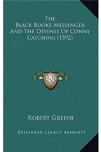 The Black Books Messenger And The Defense Of Conny Catching (1592)