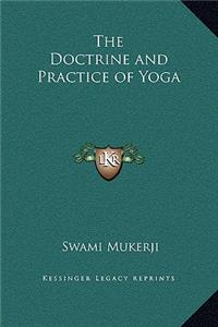 The Doctrine and Practice of Yoga