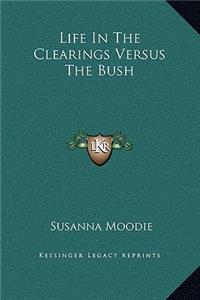 Life In The Clearings Versus The Bush