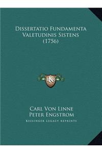 Dissertatio Fundamenta Valetudinis Sistens (1756)