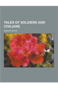 Tales of Soldiers and Civilians