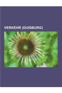 Verkehr (Duisburg): Brucke in Duisburg, Schienenverkehr (Duisburg), Strasse in Duisburg, Bundesautobahn 3, Duisburger Verkehrsgesellschaft