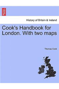 Cook's Handbook for London. with Two Maps