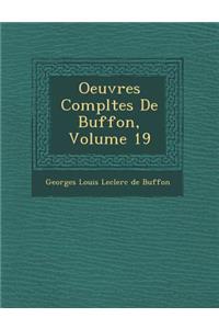 Oeuvres Completes de Buffon, Volume 19