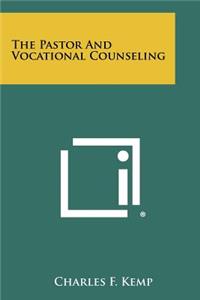 The Pastor and Vocational Counseling