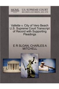 Vallette V. City of Vero Beach U.S. Supreme Court Transcript of Record with Supporting Pleadings
