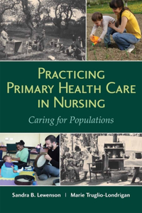 Practicing Primary Health Care in Nursing: Caring for Populations