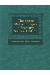 The Three Mulla-Mulgars