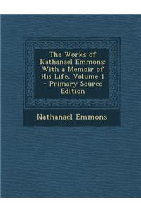 The Works of Nathanael Emmons