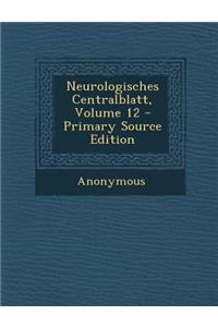 Neurologisches Centralblatt, Volume 12