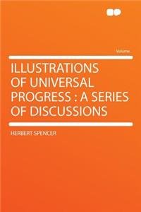 Illustrations of Universal Progress