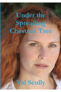 Under the Spreading Chestnut Tree