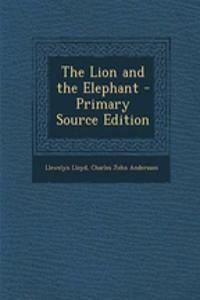 The Lion and the Elephant - Primary Source Edition