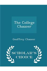 The College Chaucer - Scholar's Choice Edition