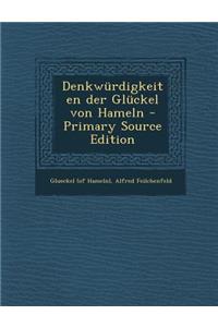 Denkwurdigkeiten Der Gluckel Von Hameln - Primary Source Edition