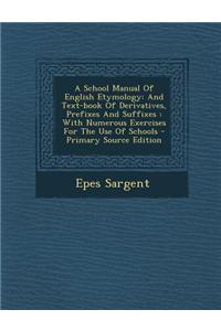 A School Manual of English Etymology